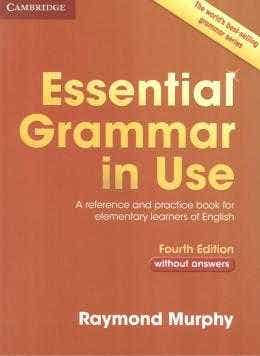 Essential Grammar In Use Fourth Edition Book Without Answers (a Self-study Reference And Practice Book For Elementary Learners Of English)