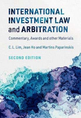 International Investment Law And Arbitration 2nd Edition (commentary, Awards And Other Materials)