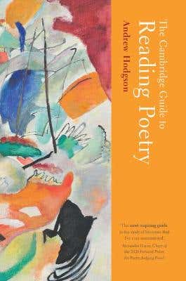 The Cambridge Guide To Reading Poetry