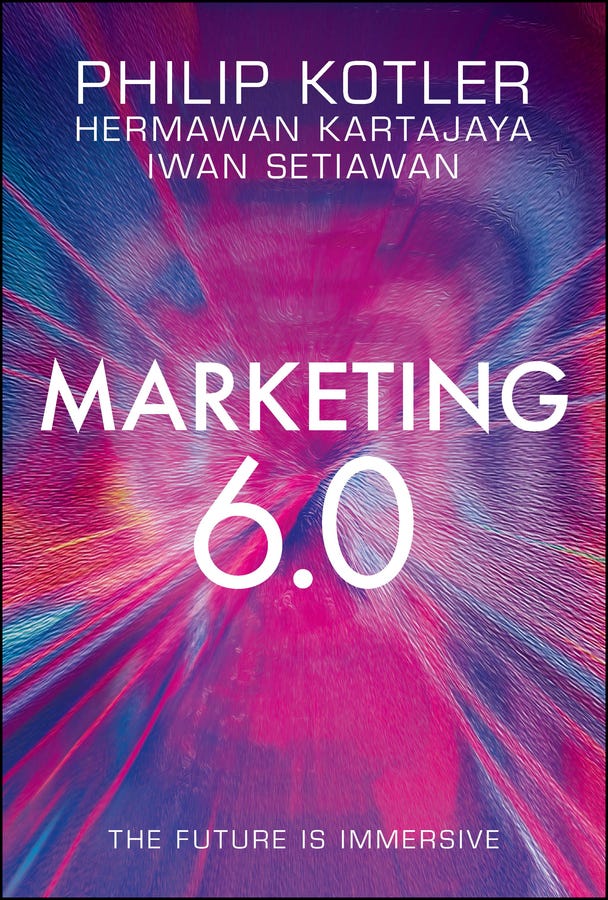 Marketing 6.0 (the Future Is Immersive)