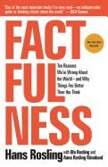 Factfulness (ten Reasons We're Wrong About The World--and Why Things Are Better Than You Think)