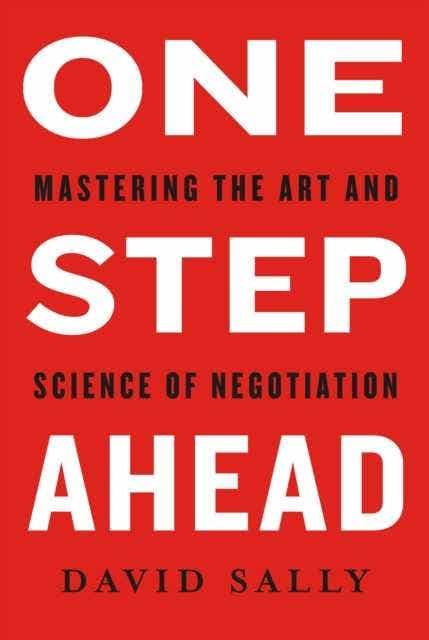 One Step Ahead (mastering The Art And Science Of Negotiation)