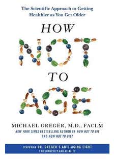How Not To Age (the Scientific Approach To Getting Healthier As You Get Older)