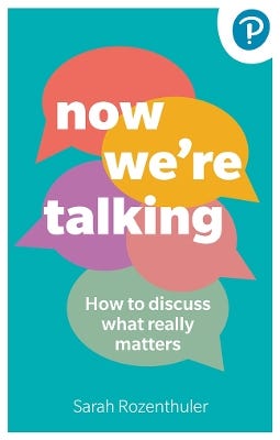 Now We're Talking: How To Discuss What Really Matters