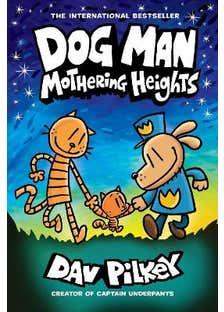 Dog Man 10: Mothering Heights (the New Blockbusting International Bestseller)