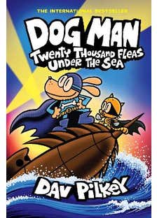 Dog Man 11: Twenty Thousand Fleas Under The Sea