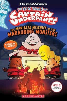 Captain Underpants: Maniacal Mischief Of The Marauding Monsters (with Stickers)