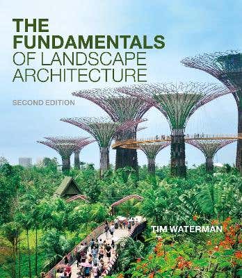 The Fundamentals Of Landscape Architecture