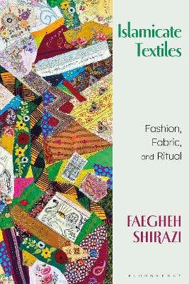 Islamicate Textiles (fashion, Fabric, And Ritual)