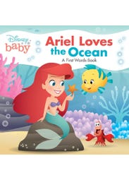 Disney Baby: Ariel Loves The Ocean (a First Words Book)