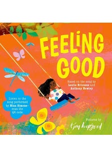 Feeling Good: A Beautifully Illustrated Picture Book Of The Song Made Famous By Nina Simone