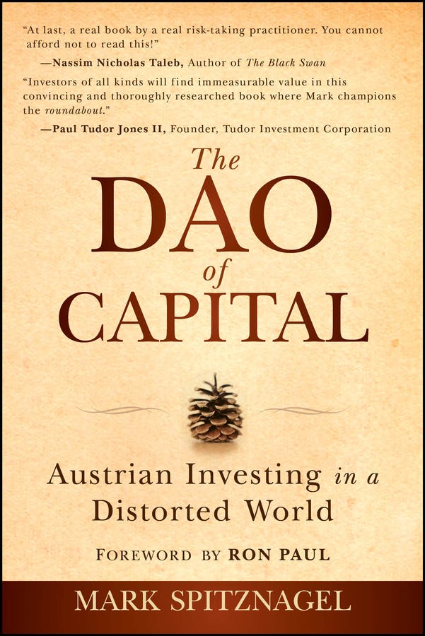 The Dao Of Capital (austrian Investing In A Distorted World)