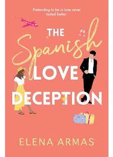 The Spanish Love Deception (tiktok Made Me Buy It! The Goodreads Choice Awards Debut Of The Year)