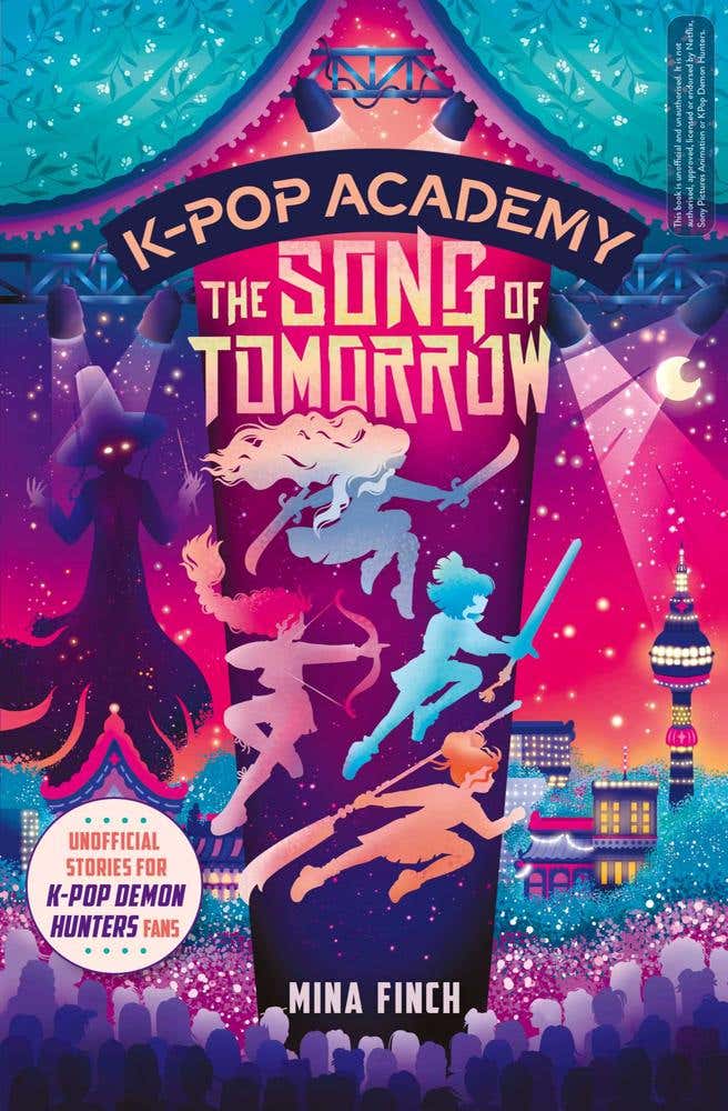 K-pop Academy: Song Of Tomorrow (unofficial Adventure Stories For K-pop Demon Hunters Fans)