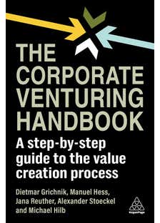 The Corporate Venturing Handbook (a Step-by-step Guide To The Value Creation Process)