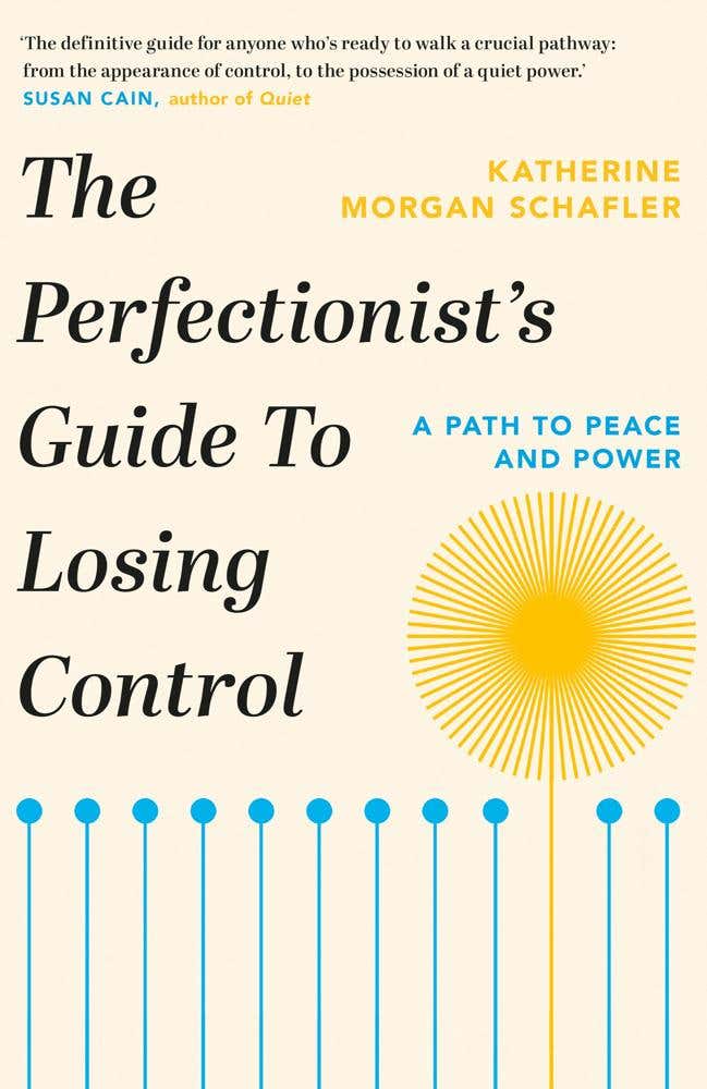 The Perfectionist's Guide To Losing Control (a Path To Peace And Power)