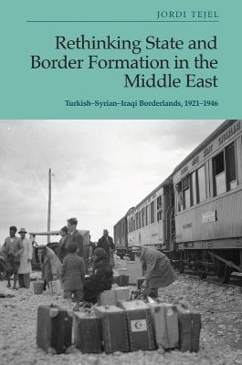 Rethinking State And Border Formation In The Middle East (turkish-syrian-iraqi Borderlands, 1921-46)