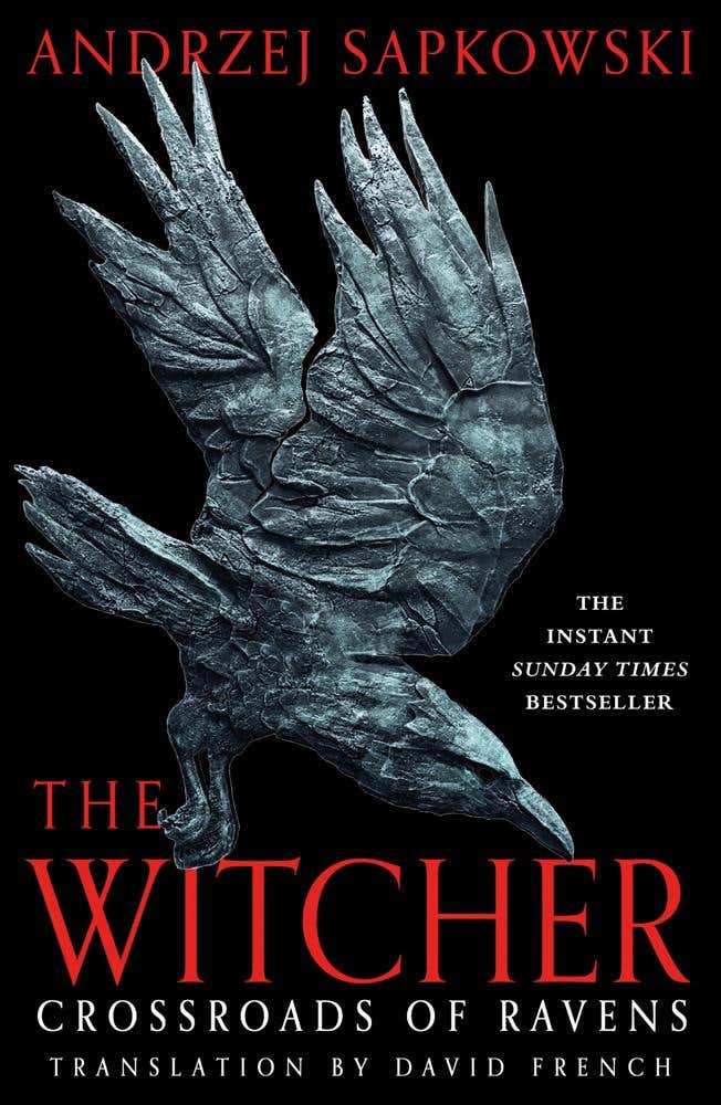 Crossroads Of Ravens (a Brand-new Witcher Novel Starring Geralt Of Rivia – Now A Major Netflix Show)