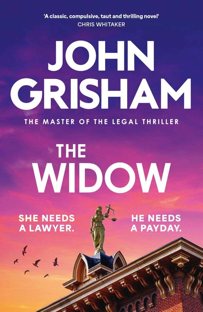 The Widow (the Unforgettable New Courtroom Drama From The Master Of The Legal Thriller!)