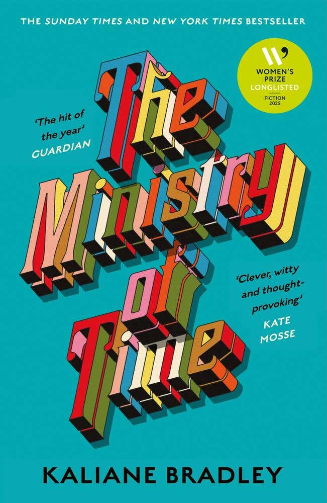 The Ministry Of Time (the Romantic, Sci-fi, Comedic, Literary, Genre-defying Bestseller)