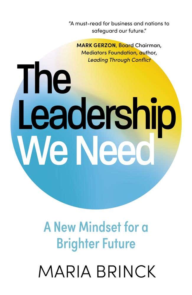 The Leadership We Need (a New Mindset For A Brighter Future)