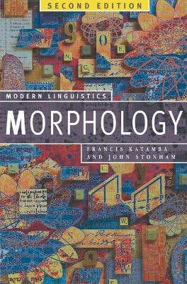 Morphology (palgrave Modern Linguistics)