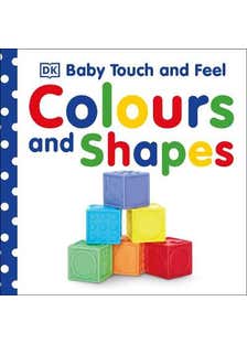 Baby Touch And Feel Colours And Shapes