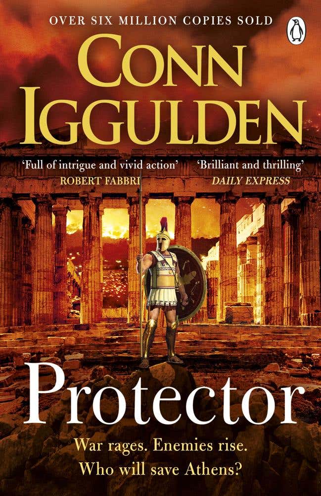 Protector (the Sunday Times Bestseller That 'bring[s] The Greco-persian Wars To Life In Brilliant Detail. Thrilling' Daily Express)