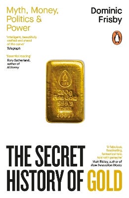 The Secret History Of Gold (myth, Money, Politics And Power)