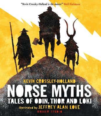 Norse Myths: Tales Of Odin, Thor And Loki
