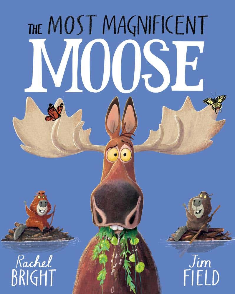 The Most Magnificent Moose (from The World Of Rachel Bright & Jim Field)