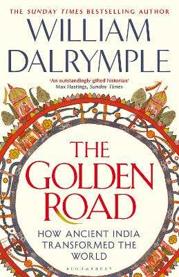 The Golden Road (how Ancient India Transformed The World)