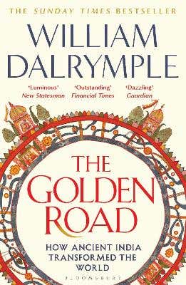 The Golden Road (how Ancient India Transformed The World)
