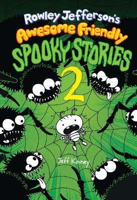 Rowley Jefferson's Awesome Friendly Spooky Stories 2 (from The Creator Of Diary Of A Wimpy Kid)