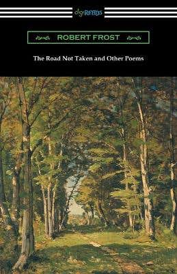 The Road Not Taken And Other Poems