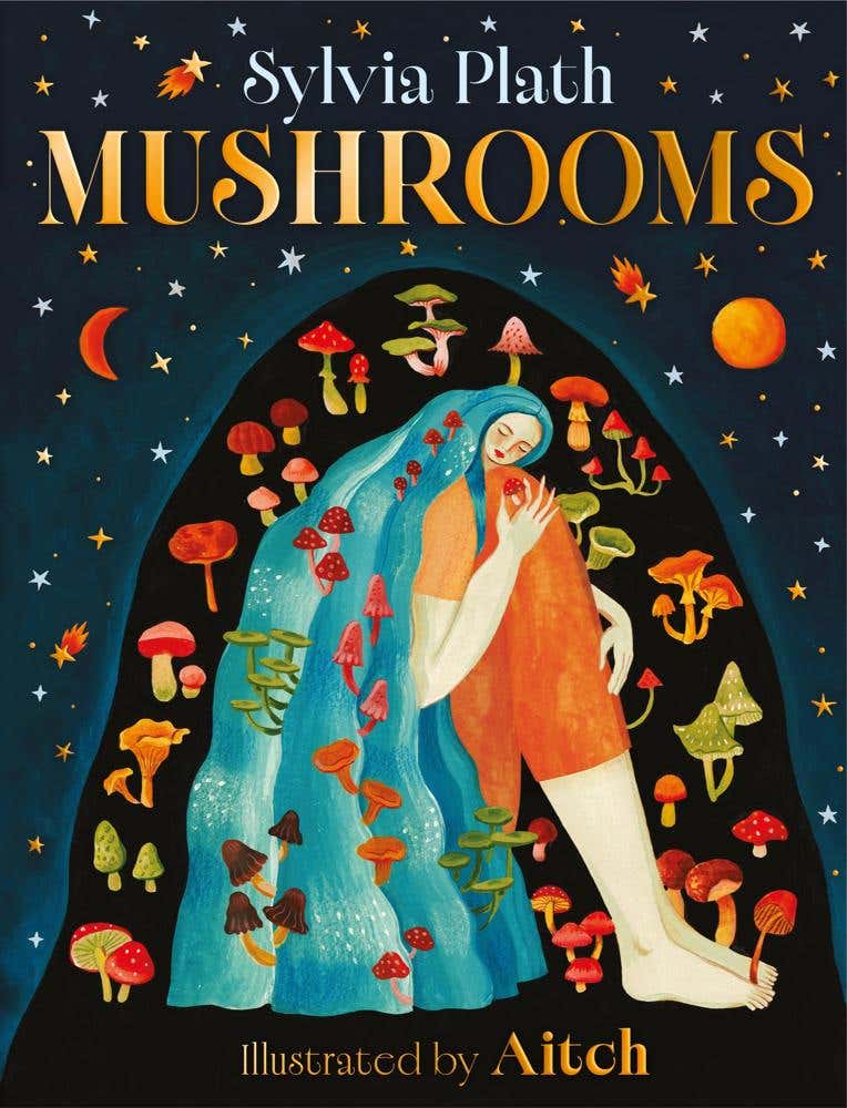 Mushrooms (a Beautiful Book From Pulitzer Prize-winner Sylvia Plath)