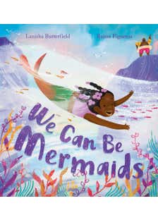 We Can Be Mermaids