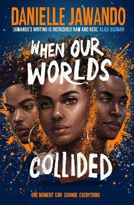 When Our Worlds Collided (winner Of The Ya Book Prize And The Jhalak Ya Prize!)