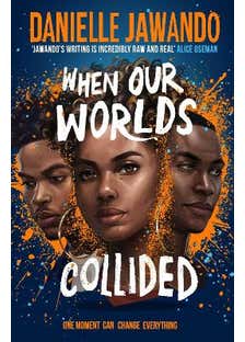 When Our Worlds Collided (winner Of The Ya Book Prize And The Jhalak Ya Prize!)