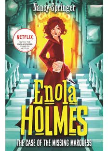 Enola Holmes: The Case Of The Missing Marquess (now A Netflix Film, Starring Millie Bobby Brown)