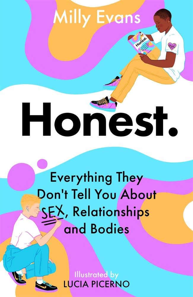 Honest: Everything They Don't Tell You About Sex, Relationships And Bodies