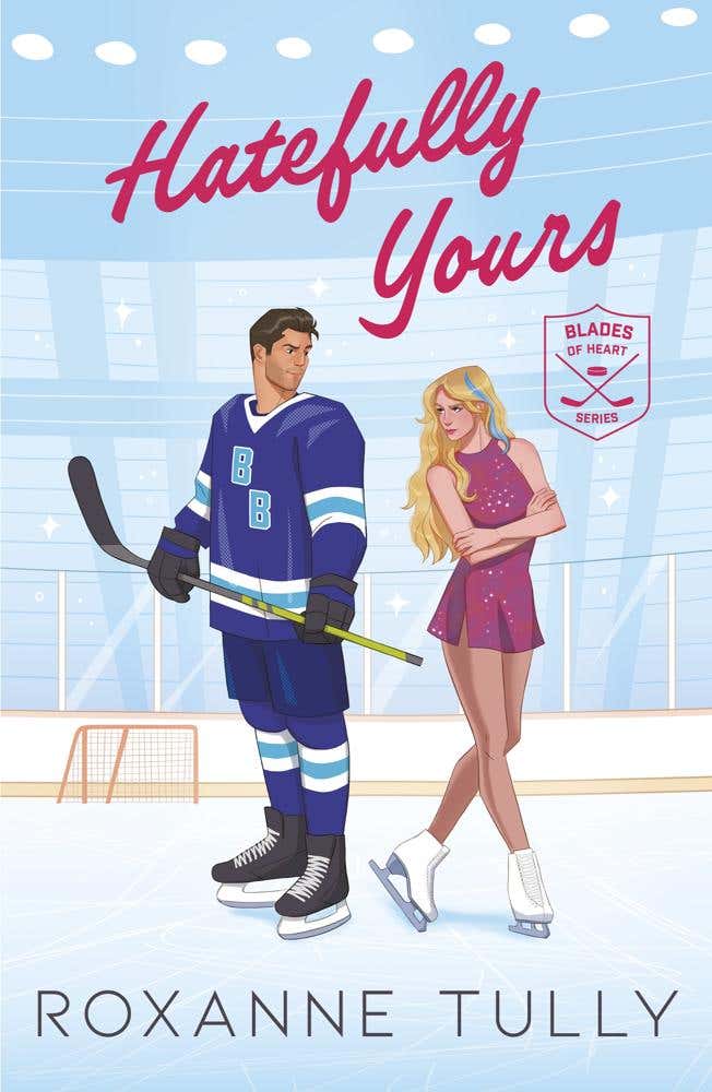 Hatefully Yours (an Addictive Enemies To Lovers Sports Romance)