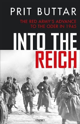 Into The Reich (the Red Army’s Advance To The Oder In 1945)