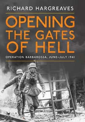 Opening The Gates Of Hell (operation Barbarossa, June–july 1941)