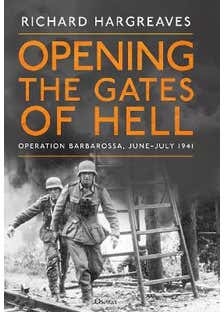 Opening The Gates Of Hell (operation Barbarossa, June–july 1941)