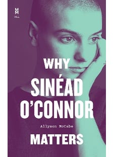 Why Sinéad O'connor Matters