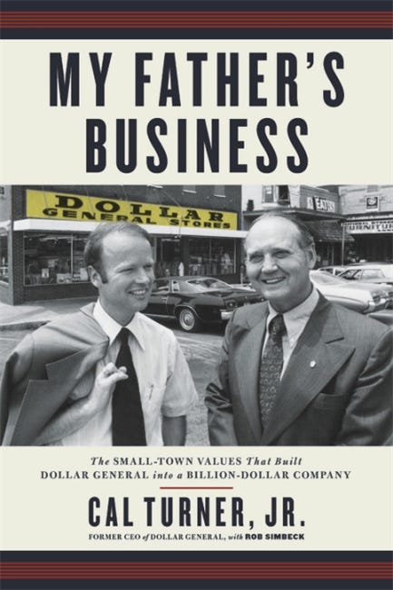 My Father's Business (the Small-town Values That Built Dollar General Into A Billion-dollar Company)