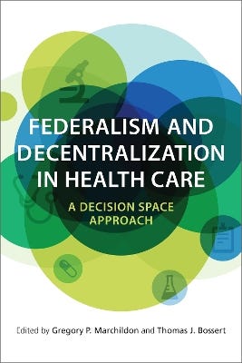 Federalism And Decentralization In Health Care (a Decision Space Approach)