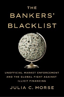 The Bankers' Blacklist (unofficial Market Enforcement And The Global Fight Against Illicit Financing)