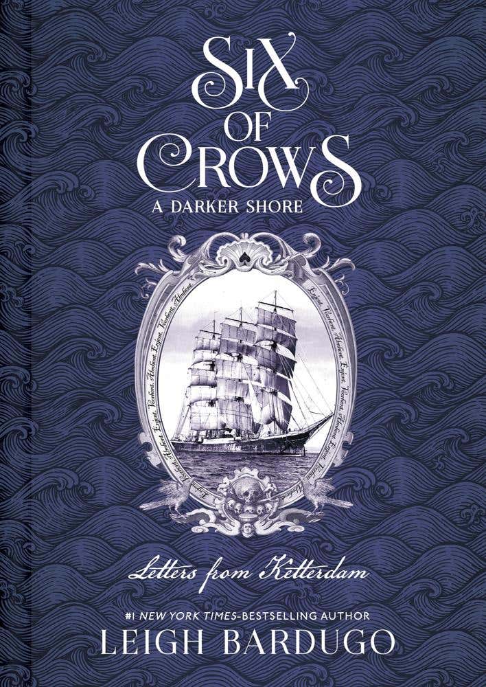 Six Of Crows: A Darker Shore: Letters From Ketterdam